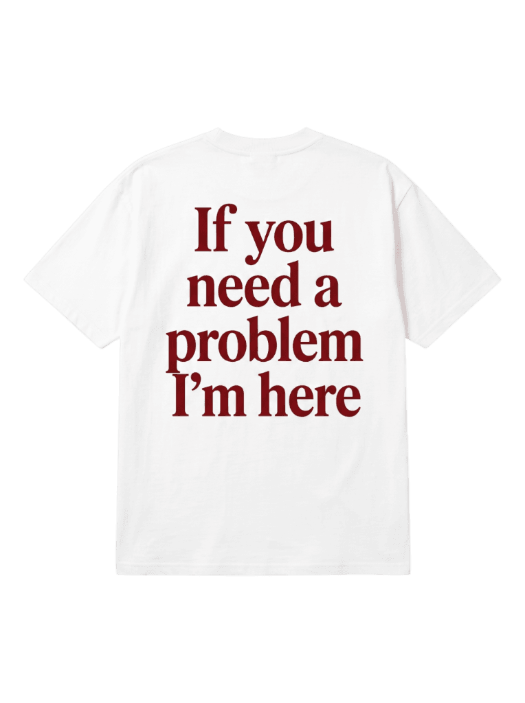 If You Need A Problem